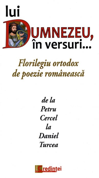 Lui Dumnezeu, în versuri... Florilegiu ortodox de poezie românească