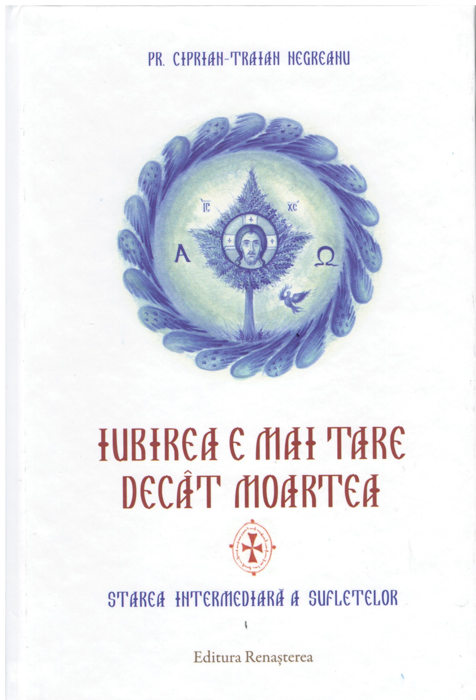 Iubirea e mai tare decât moartea. Starea intermediară a sufletelor