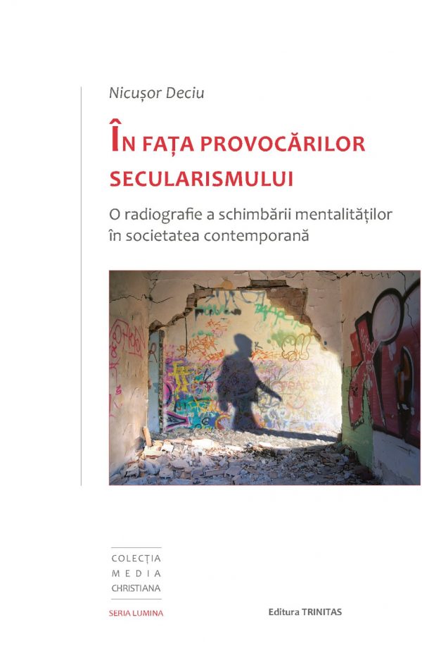 În fața provocărilor secularismului – O radiografie a schimbării mentalităților în societatea contemporană