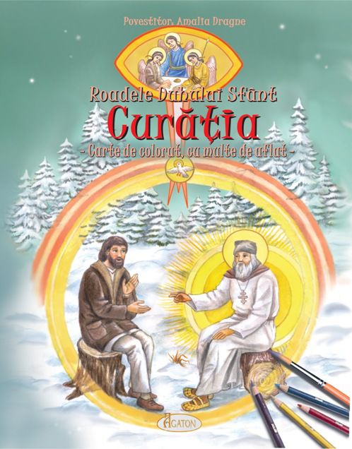 Roadele Duhului Sfânt - vol. 1. CURĂȚIA.