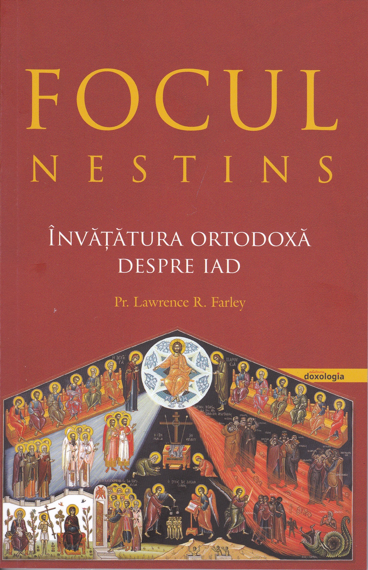 Focul nestins. Învăţătura ortodoxă despre iad