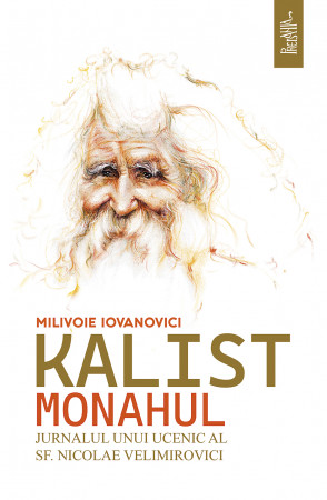 Kalist Monahul ucenic al Sfântului Nicolae Velimirovici