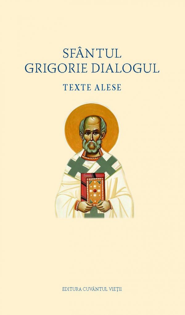 Texte alese – Sfântul Grigorie Dialogul