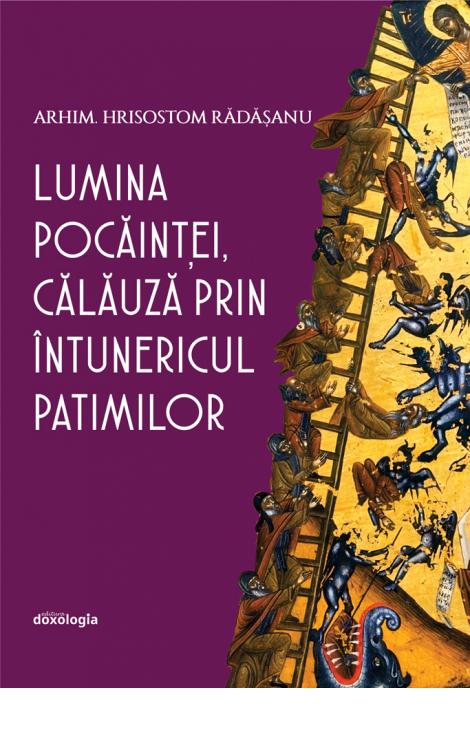 Lumina pocăinței, călăuză prin întunericul patimilor