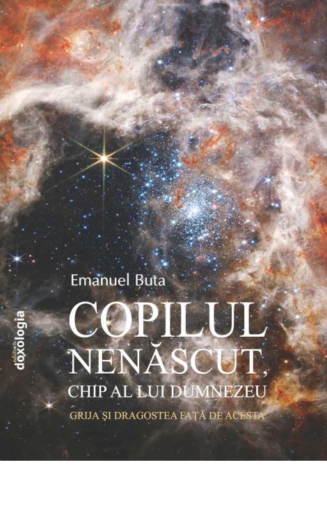 Copilul nenăscut, chip al lui Dumnezeu : grija şi dragostea faţă de acesta