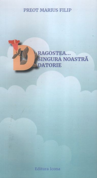 Dragostea... Singura noastră datorie