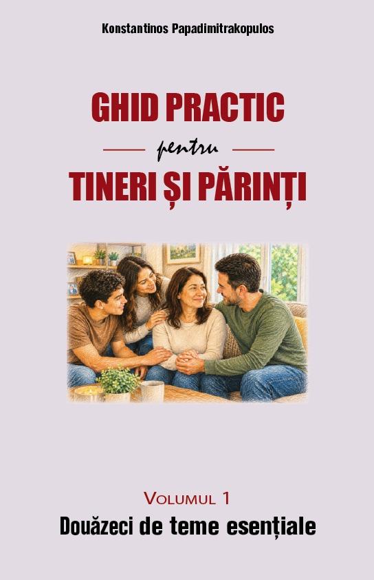 Ghid practic pentru tineri si parinti Volumul 1