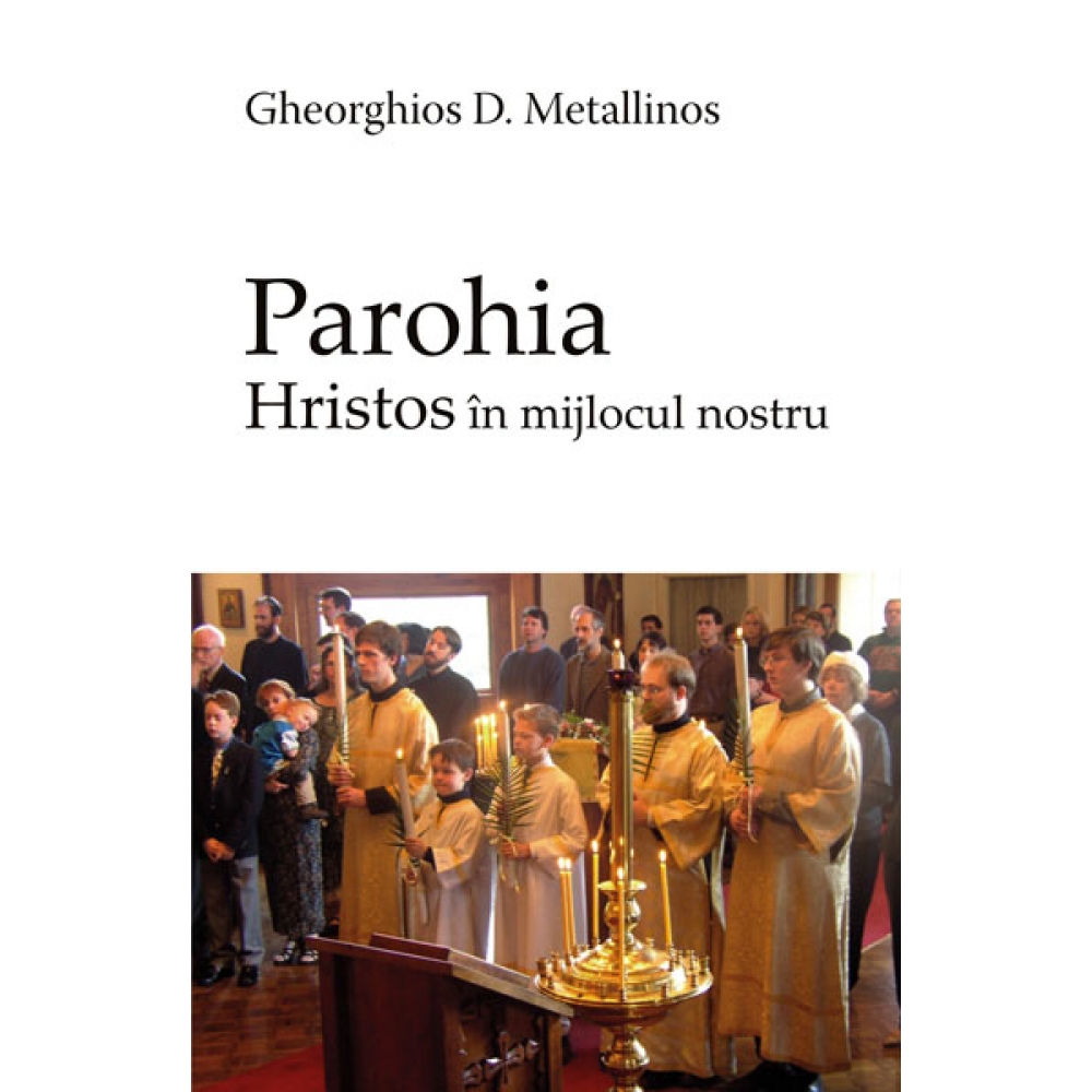Parohia - Hristos în mijlocul nostru