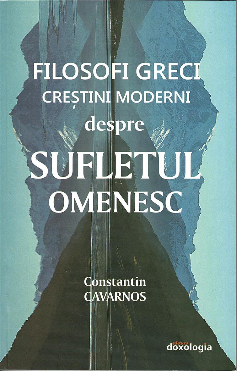 Filosofi greci creștini moderni despre sufletul omenesc