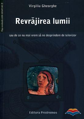 Revrajirea lumii sau de ce nu mai vrem sa ne desprindem de televizor