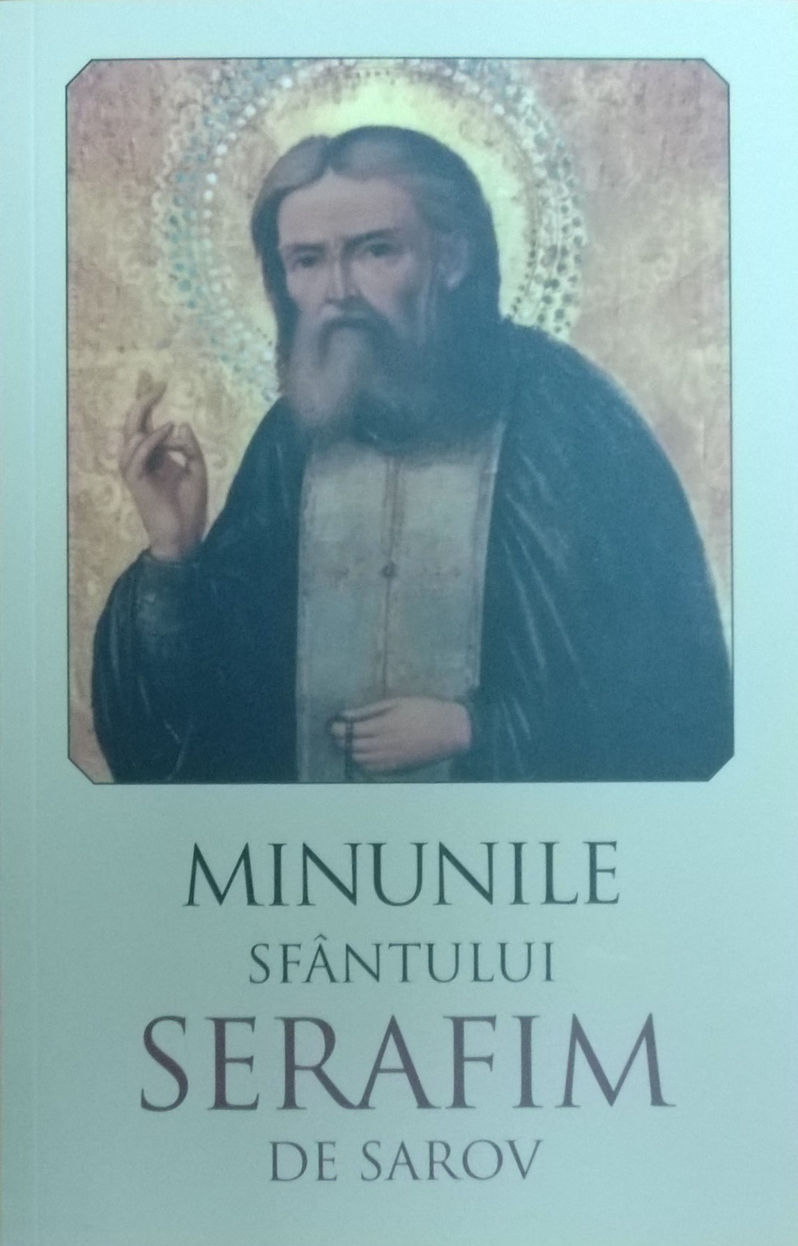 Minunile Sfântului Serafim de Sarov