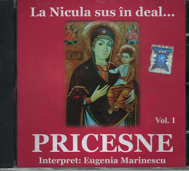 CD- Pricesne vol 1. La Nicula sus in deal...
