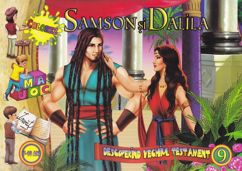 Samson și Dalila. Descoperind vechiul testament vol 9
