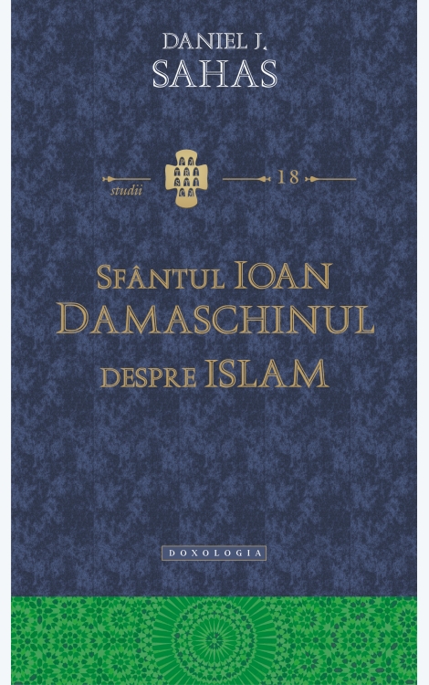 Sfântul Ioan Damaschinul despre Islam -
