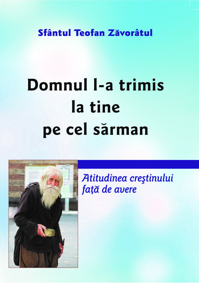 Domnul l-a trimis la tine pe cel sărman