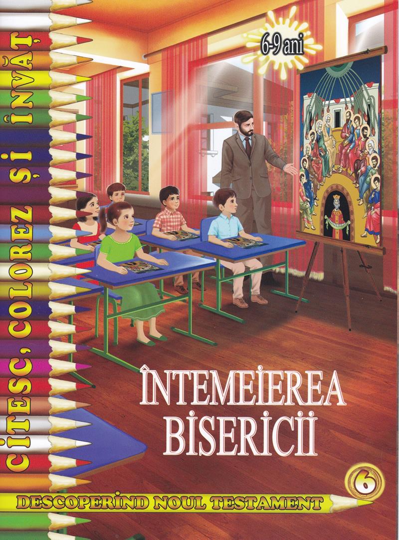 Întemeierea bisericii.Descoperind Noul Testament vol 6