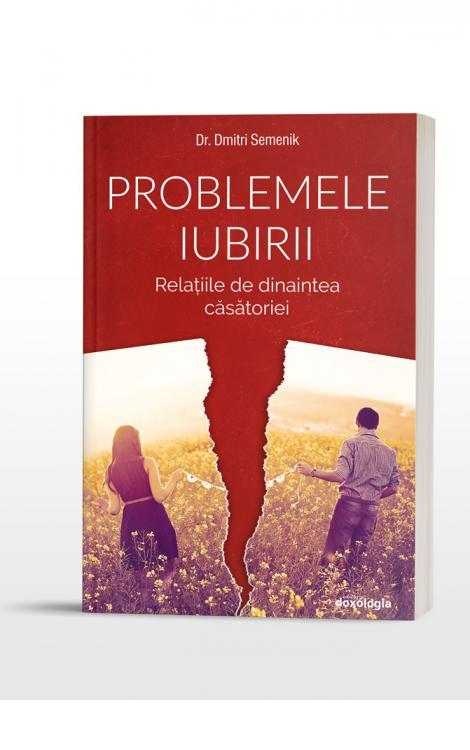 Problemele iubirii vol 1- Relațiile de dinaintea căsătoriei