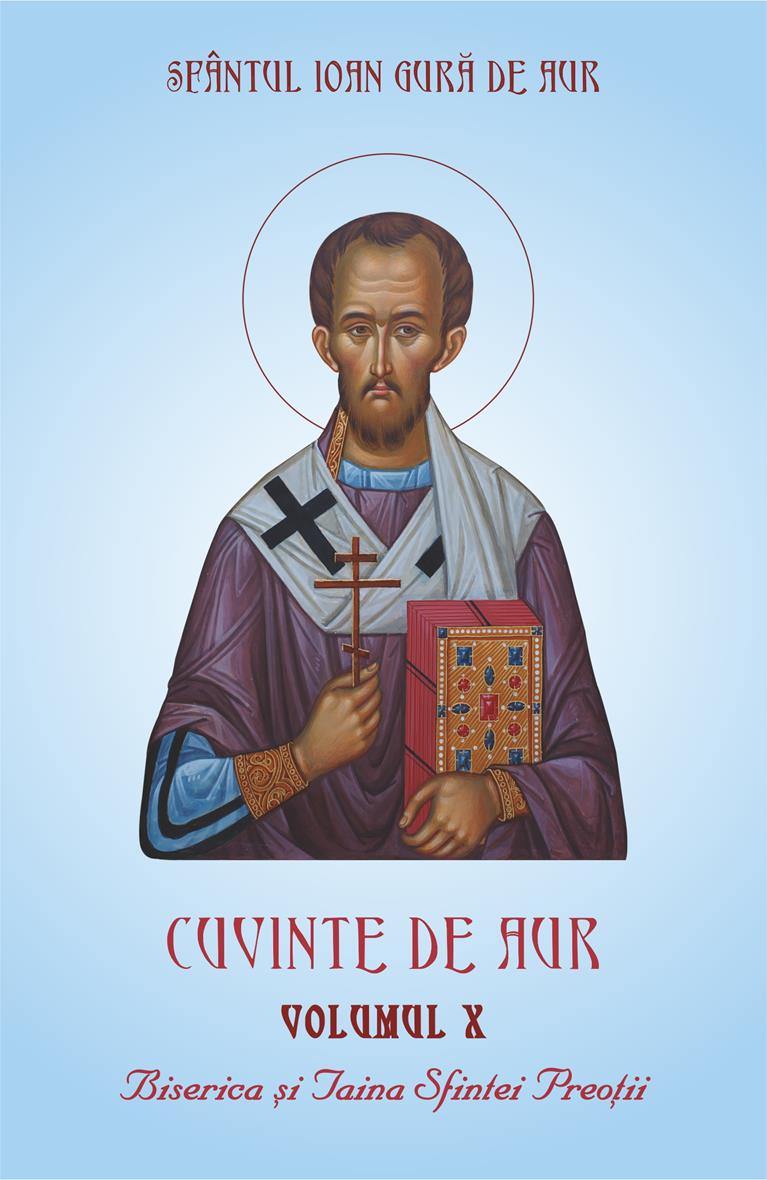 Cuvinte de aur vol X. Biserica şi Taina Sfintei Preoţii