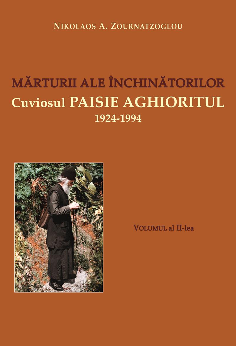 Mărturii ale închinătorilor Volumul al II-lea Cuviosul Paisie Aghioritul 1924-1994 - Hartie offset