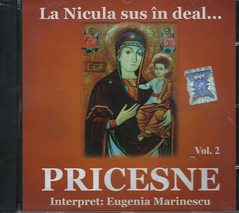 CD- Pricesne vol 2. La Nicula sus in deal...