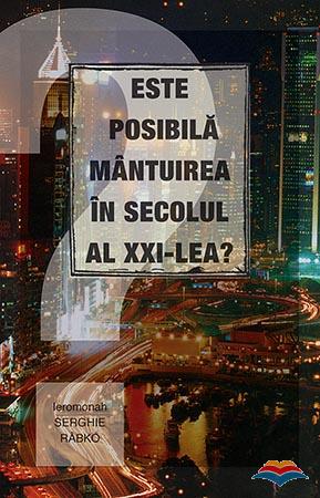 Este posibila mantuirea în secolul al XXI-lea?