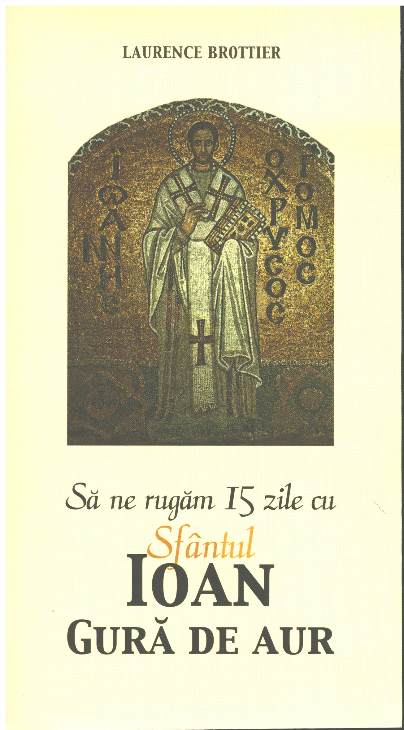 Să ne rugăm 15 zile cu Sfântul Ioan Gură de Aur