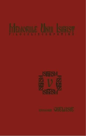 Memoriile unui isihast. Filocalie carpatină- vol 5