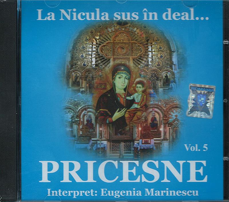 CD- Pricesne vol 5. La Nicula sus în deal ...