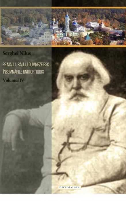 Pe malul râului dumnezeiesc. Însemnările unui ortodox vol IV