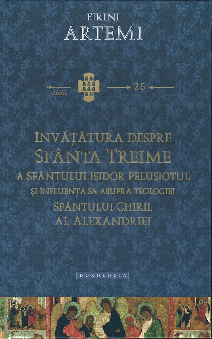 Învăţătura despre Sfânta Treime a Sfântului Isidor Pelusiotul şi influența sa asupra Teologiei Sfântului Chiril al Alexandriei