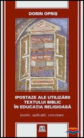 Ipostaze ale utilizării textului biblic în educația religioasă 