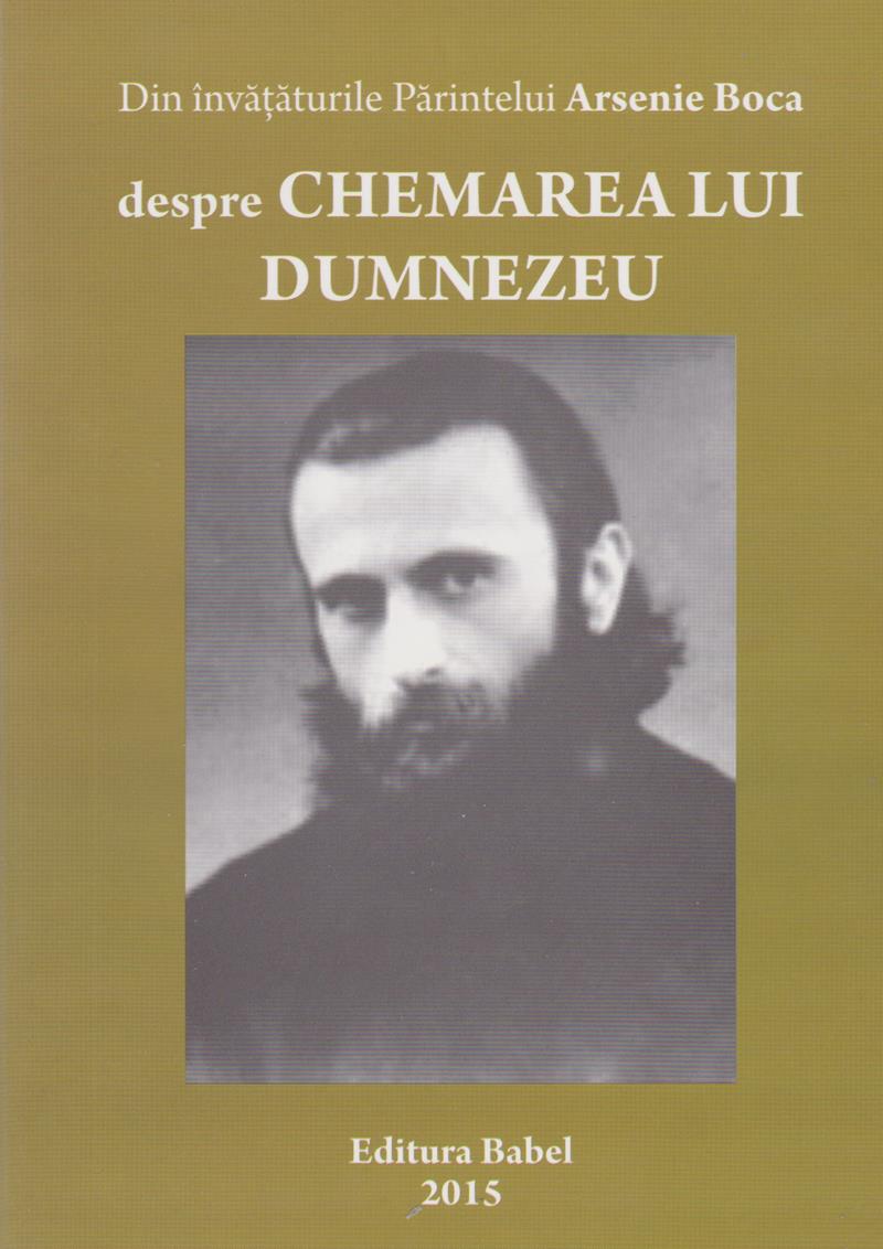Din învățăturile părintelui Arsenie Boca despre chemarea lui Dumnezeu