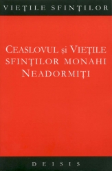 Ceaslovul şi vieţile sfinţilor monahi neadormiţi