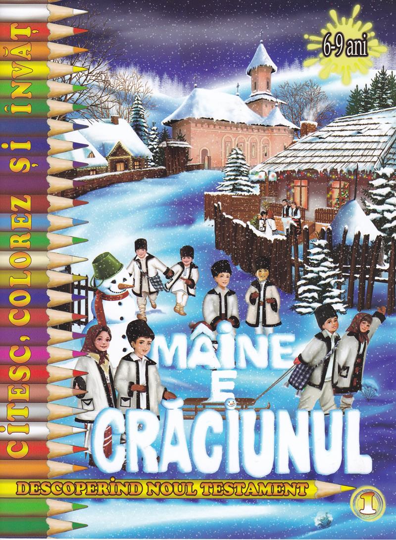 Mâine e Crăciunul.Descoperind Noul Testament vol 1