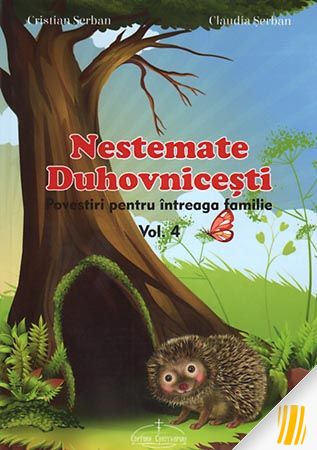 Nestemate duhovnicești. Povestiri pentru întreaga familie. Vol. 4