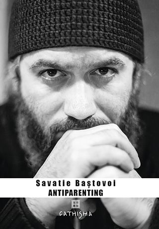 Antiparenting. Sensul pierdut al paternității 