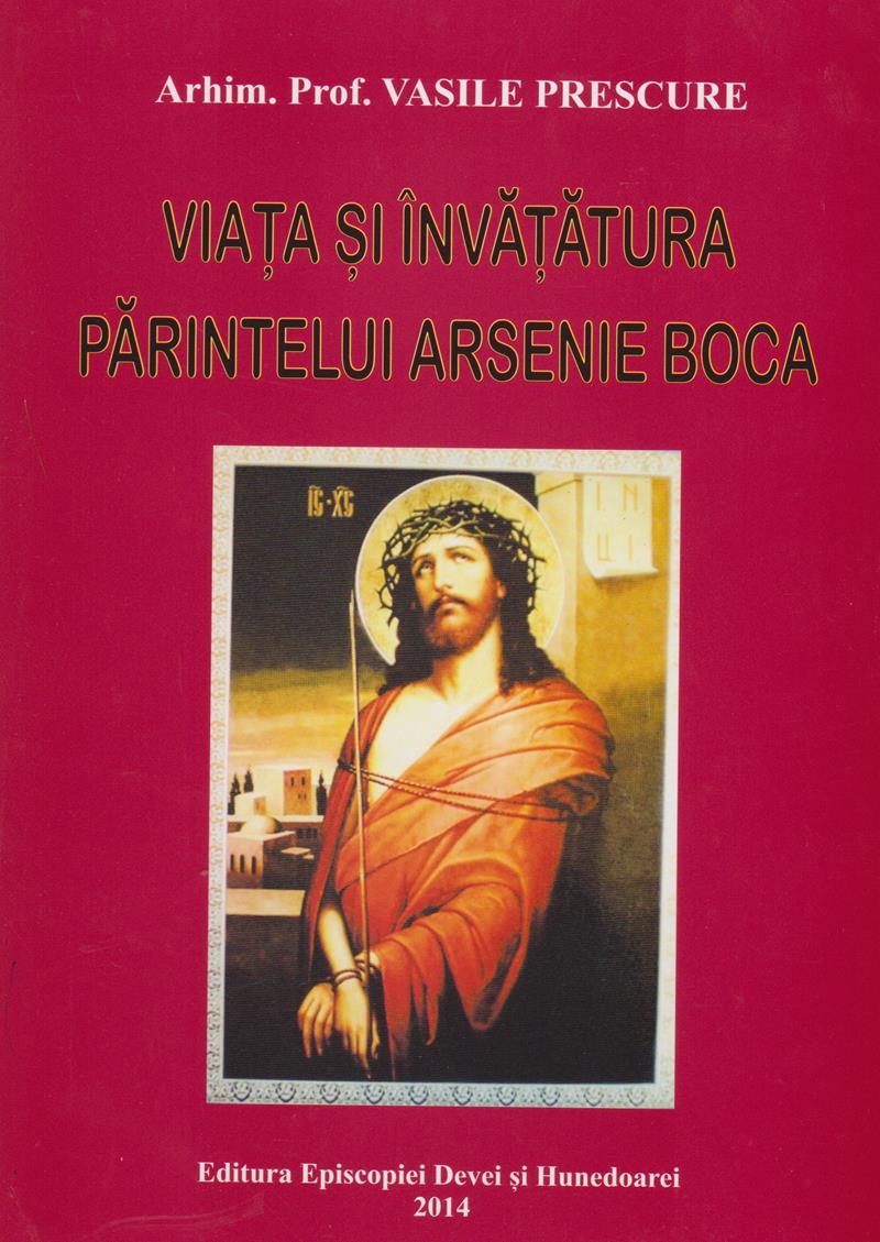 Viața și învățătura Părintelui Arsenie Boca