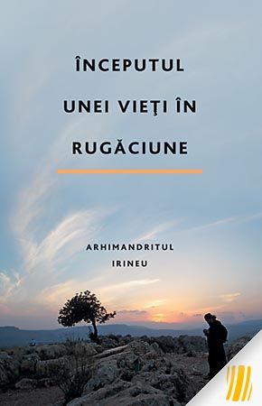Începutul unei vieți în rugăciune