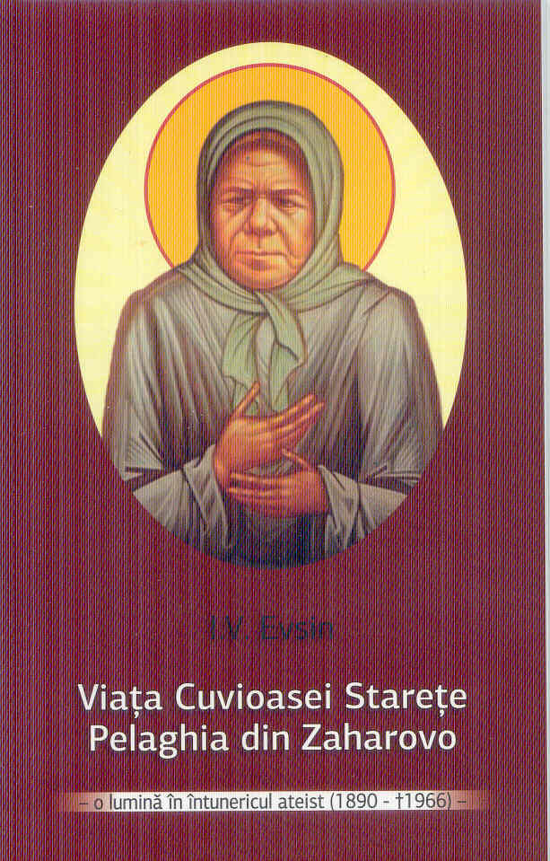 Viața Cuvioasei Starețe Pelaghia din Zaharovo - o lumină în întunericul ateist (1890 - 1966)