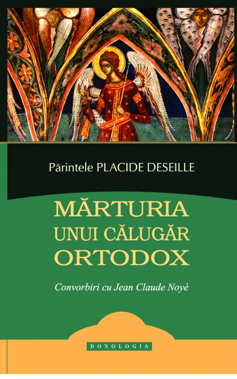 Mărturia unui călugăr ortodox. Convorbiri cu Jean Claude Noye