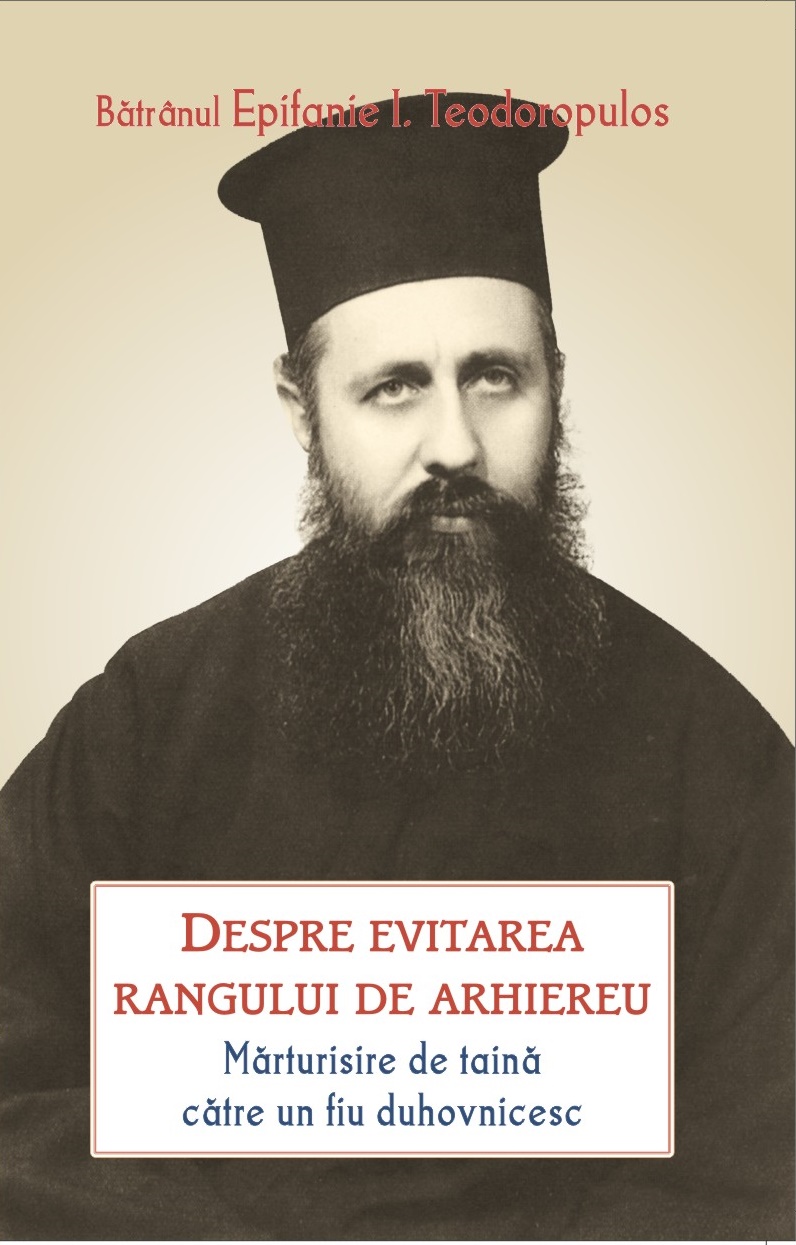 Despre evitarea rangului de Arhiereu- mărturisire de taină către un fiu duhovnicesc