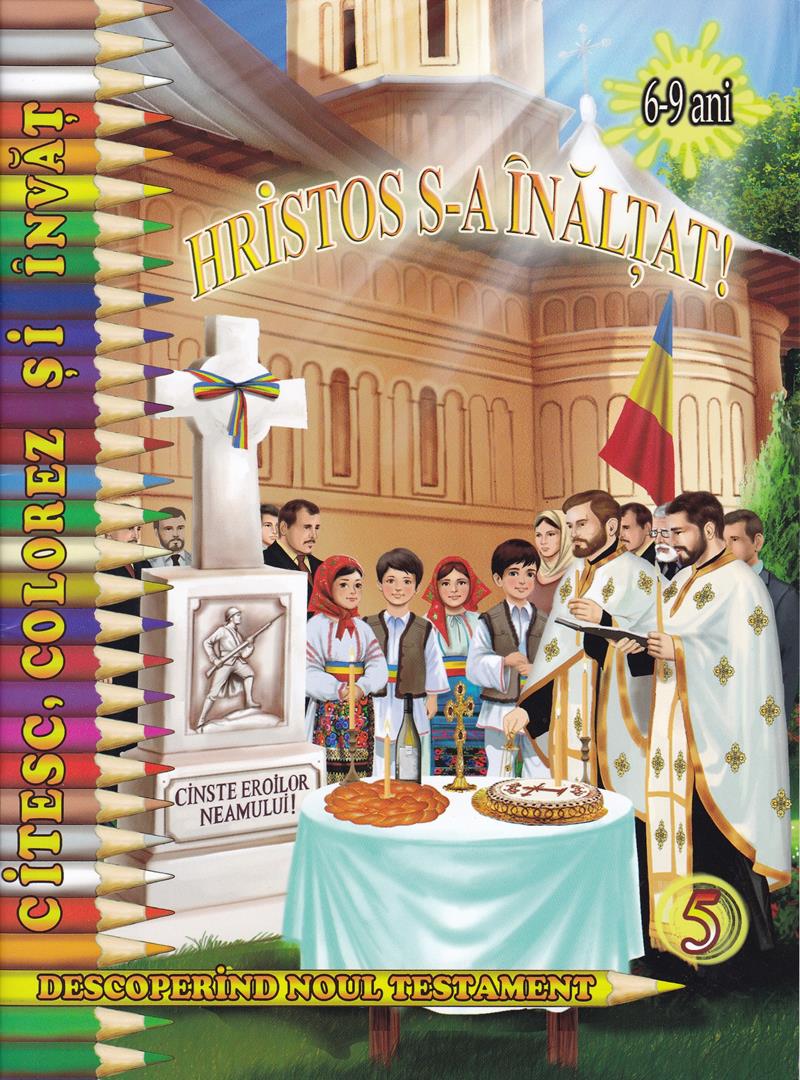 Hristos s-a înălțat!Descoperind Noul Testament vol 5