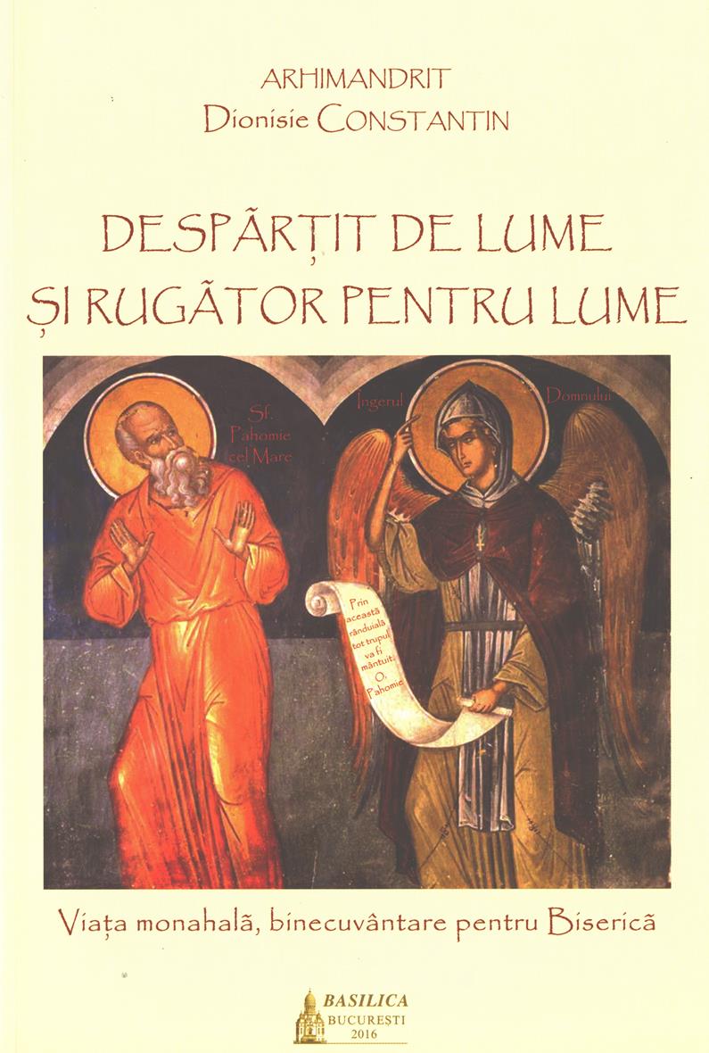 Despărțit de lume și rugător pentru lume