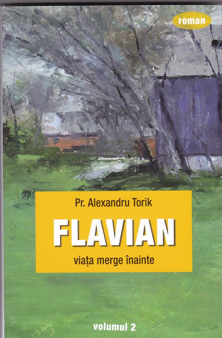 Flavian. Viaţa merge înainte vol 2