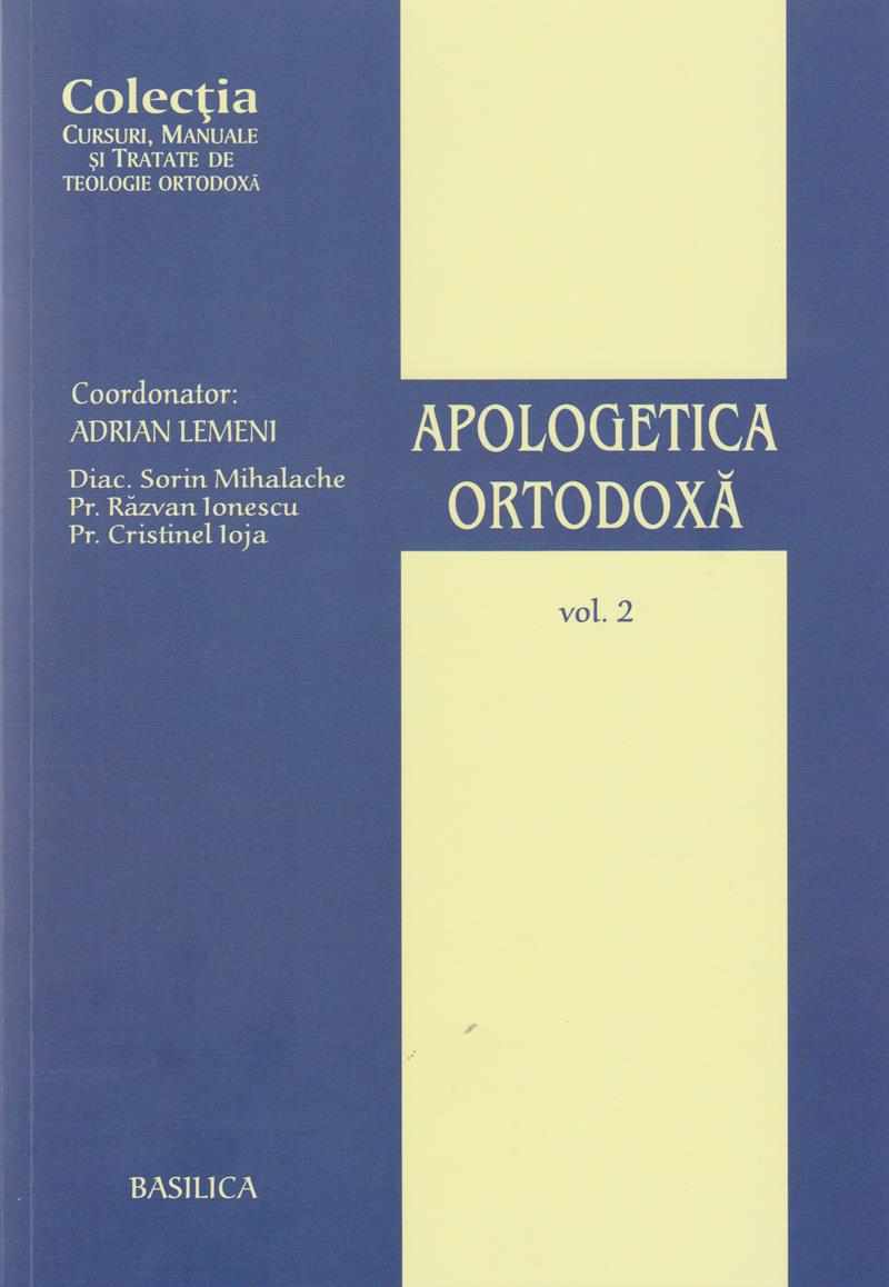 Apologetica ortodoxă vol. 2