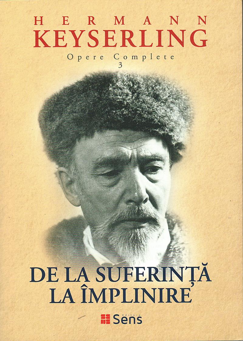 De la suferință la împlinire. Opere complete 3