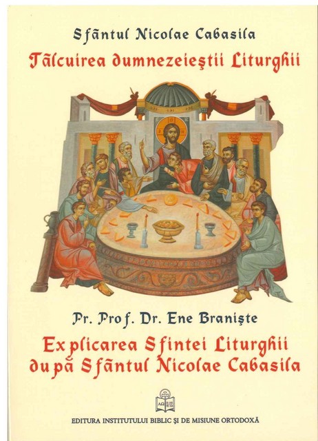 Tâlcuirea Dumnezeieștii Liturghii Explicarea Sfintei Liturghii după Sf Nicolae Cabasila