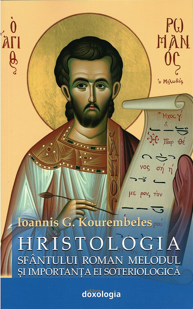Hristologia Sfântului Roman Melodul și importanța ei soteriologică