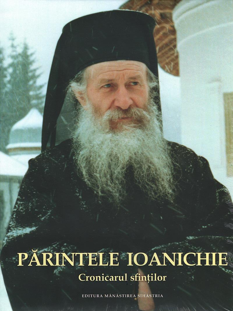 Părintele Ioanichie cronicarul sfinților- album