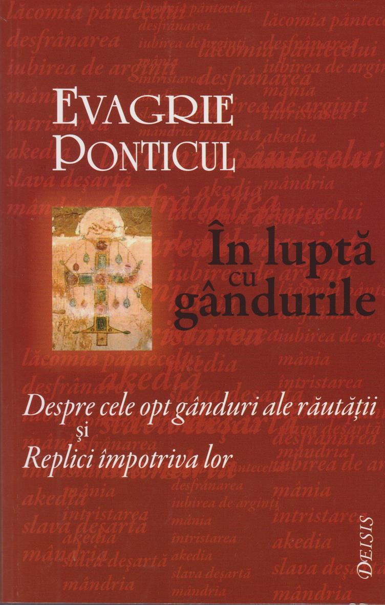 În luptă cu gandurile. Despre cele opt gânduri ale răutății și replici împotriva lor